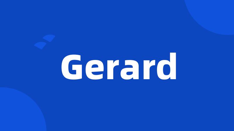 Gerard