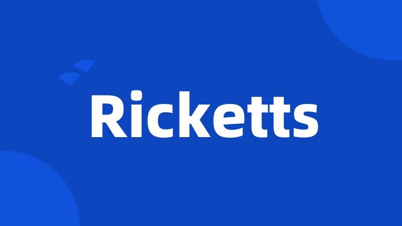 Ricketts