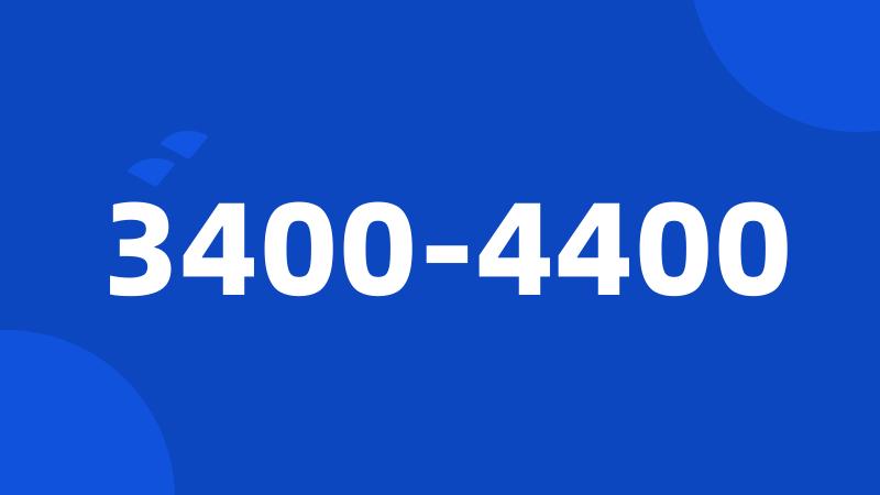 3400-4400