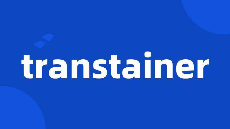 transtainer