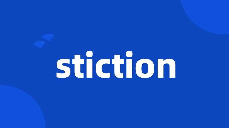 stiction