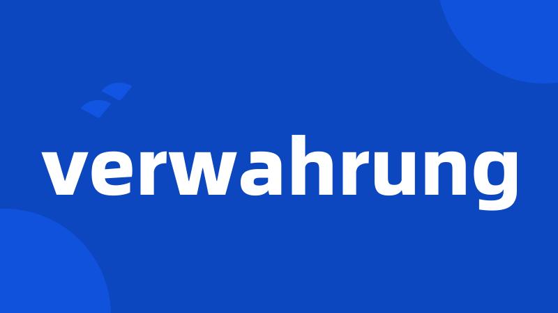 verwahrung