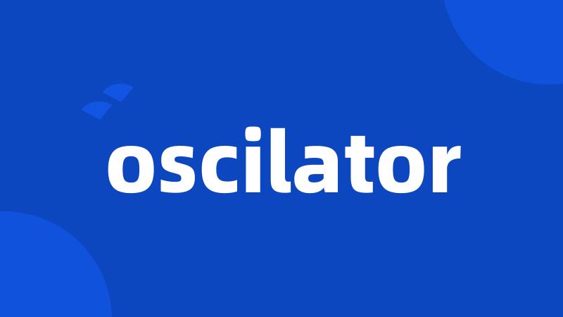 oscilator