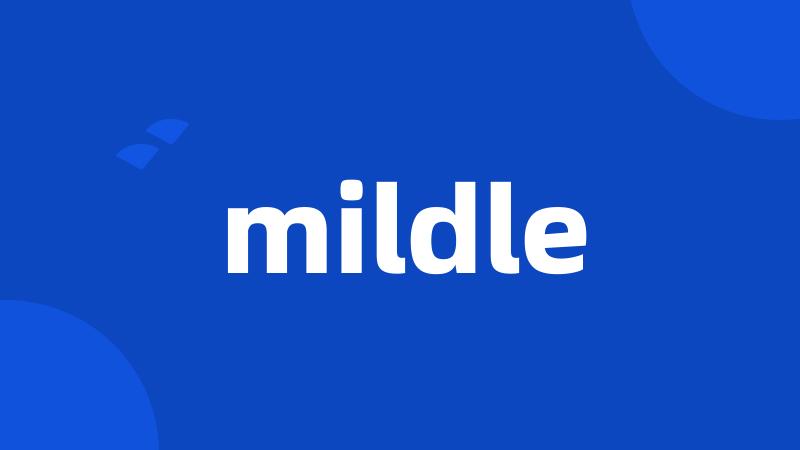 mildle