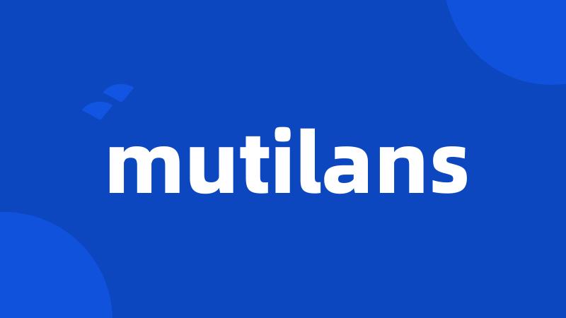 mutilans