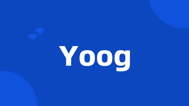 Yoog