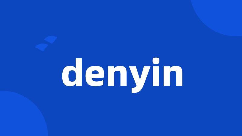 denyin