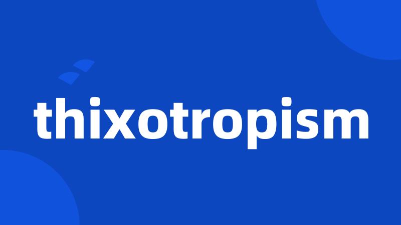 thixotropism