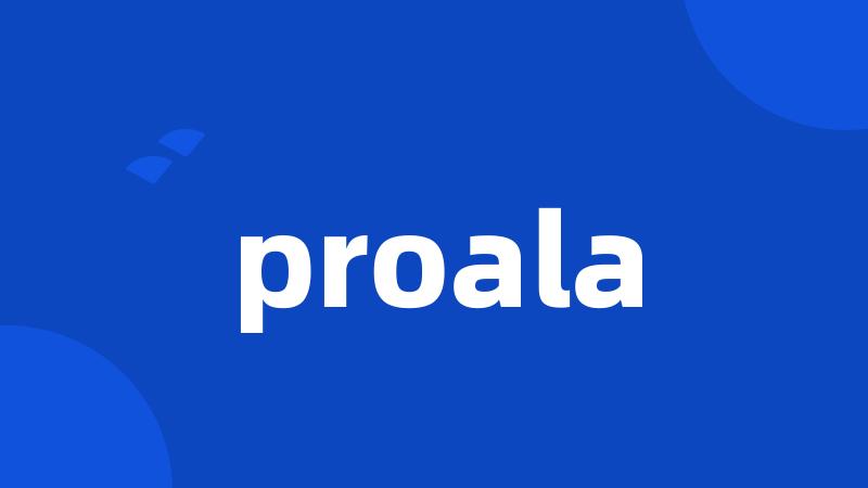 proala