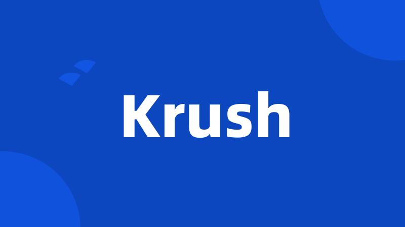 Krush