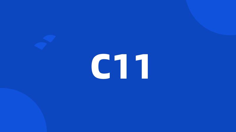 C11