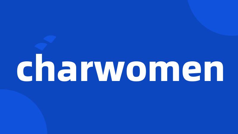 charwomen