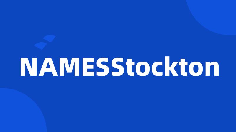 NAMESStockton