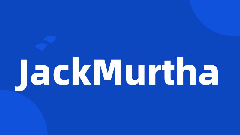 JackMurtha