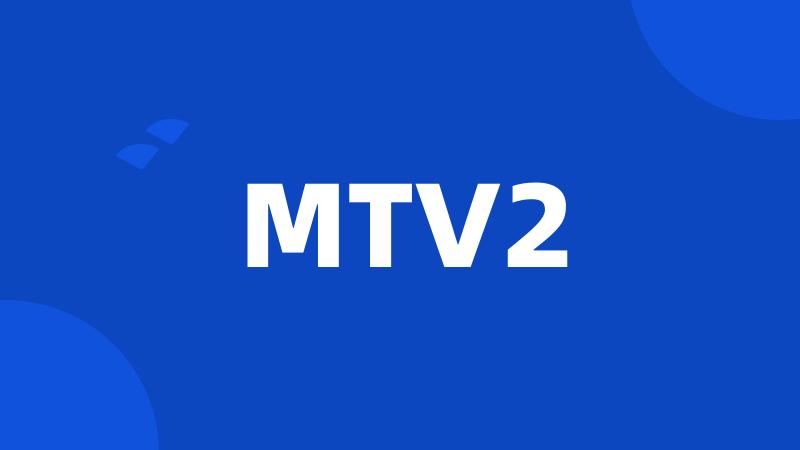 MTV2