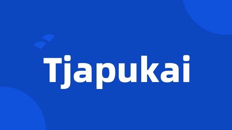 Tjapukai