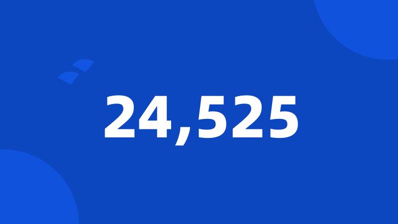 24,525