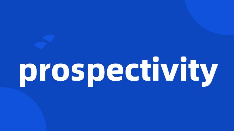 prospectivity