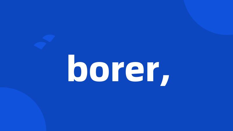 borer,