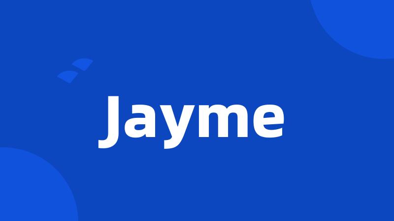 Jayme