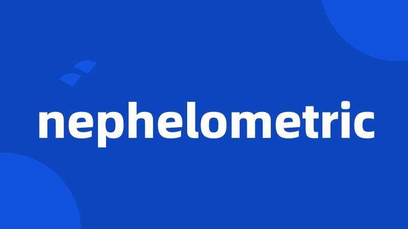 nephelometric