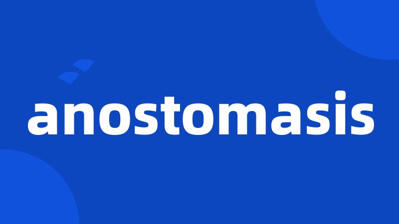 anostomasis