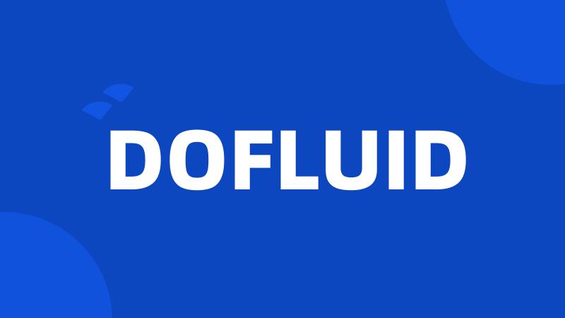 DOFLUID