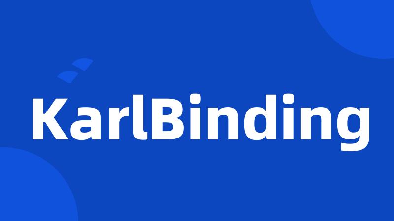 KarlBinding