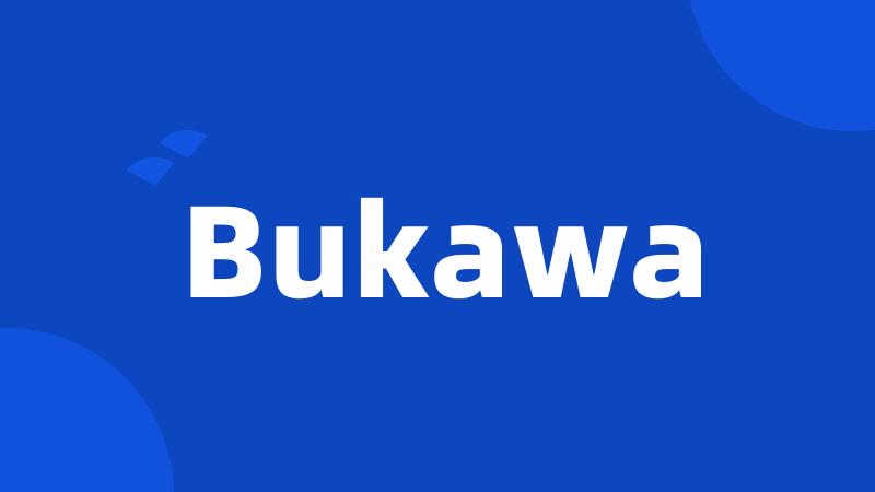 Bukawa