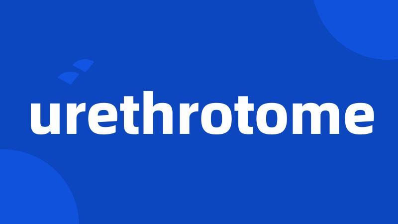 urethrotome