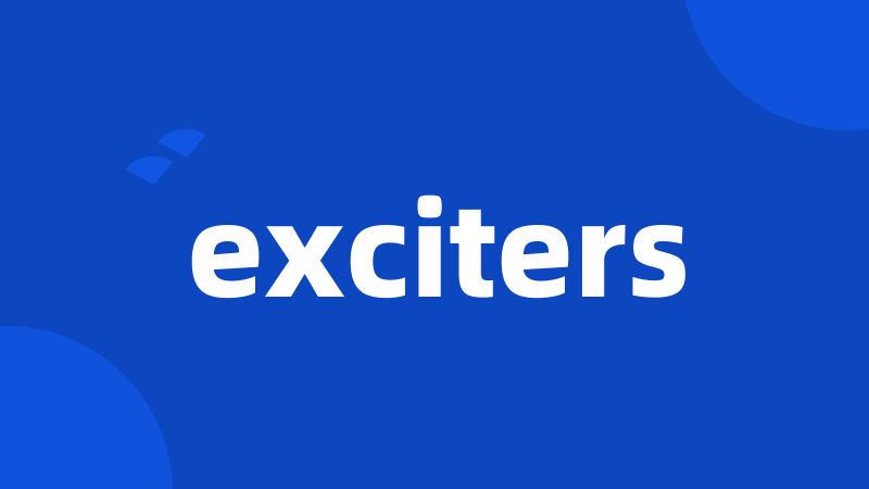 exciters