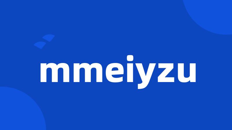 mmeiyzu