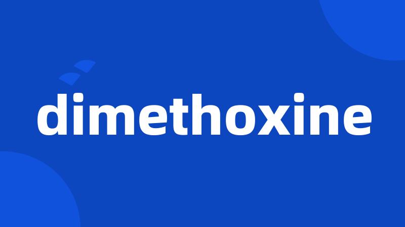 dimethoxine