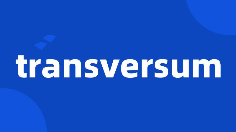 transversum