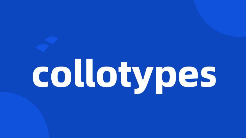 collotypes