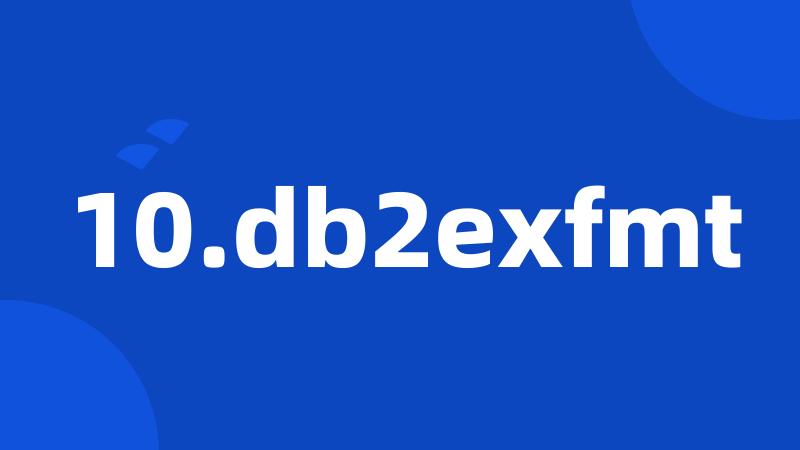 10.db2exfmt