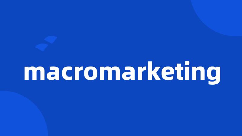 macromarketing