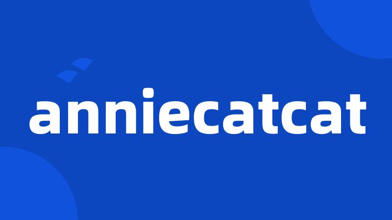 anniecatcat