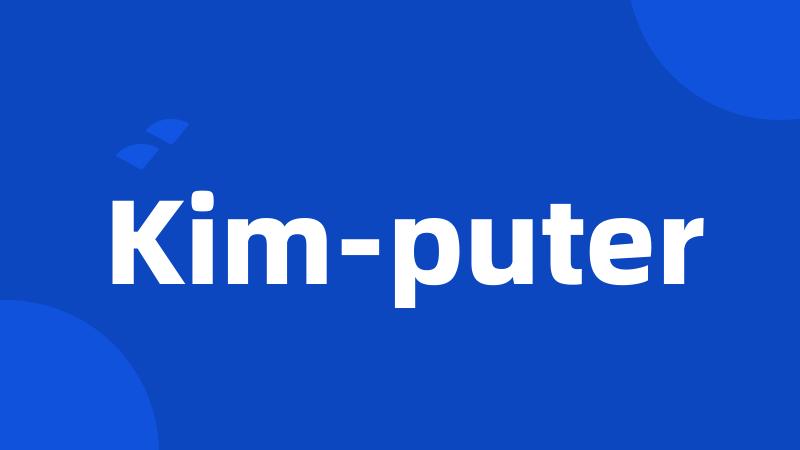 Kim-puter