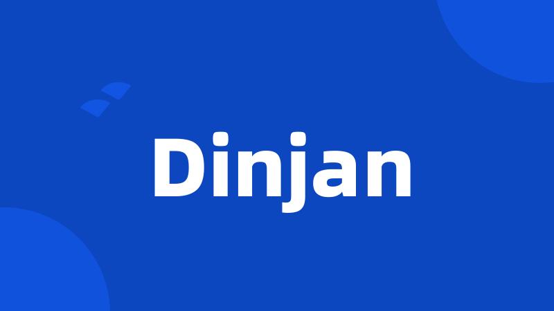 Dinjan