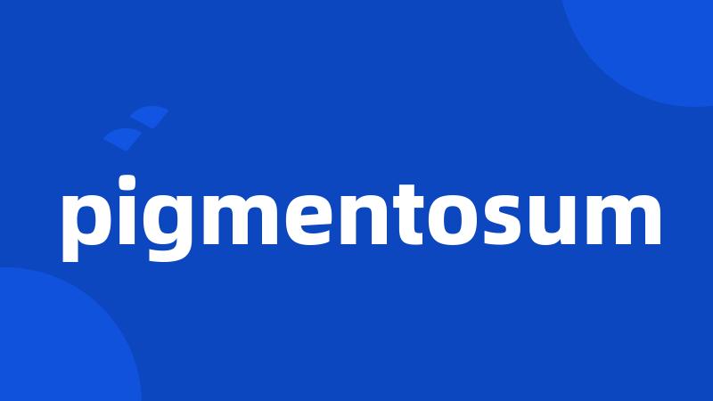 pigmentosum