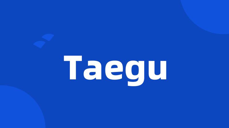 Taegu