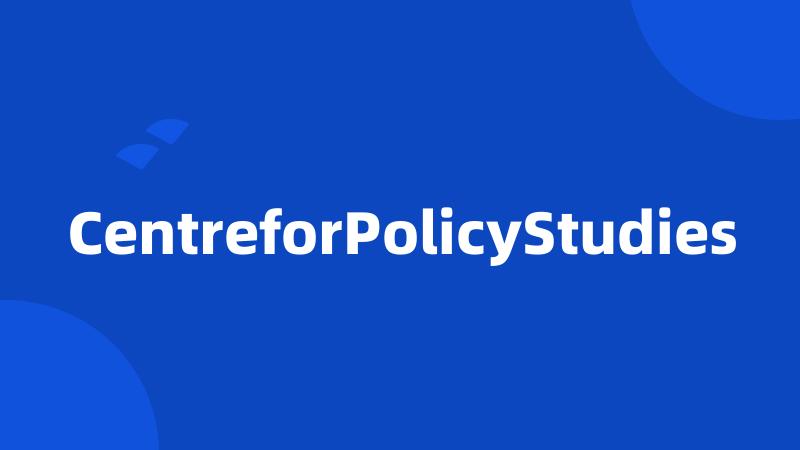 CentreforPolicyStudies