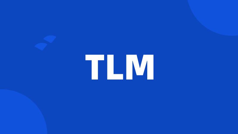 TLM