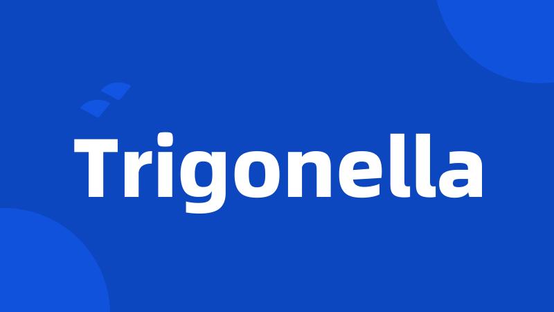 Trigonella