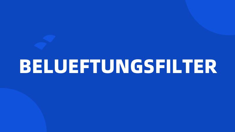 BELUEFTUNGSFILTER