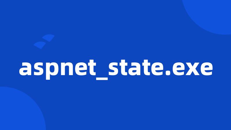 aspnet_state.exe