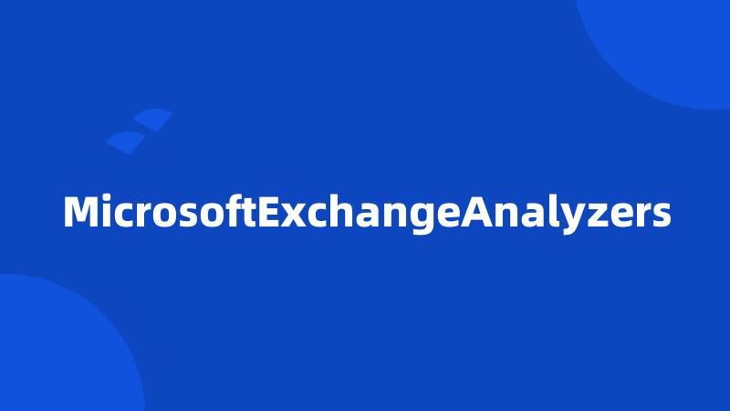 MicrosoftExchangeAnalyzers