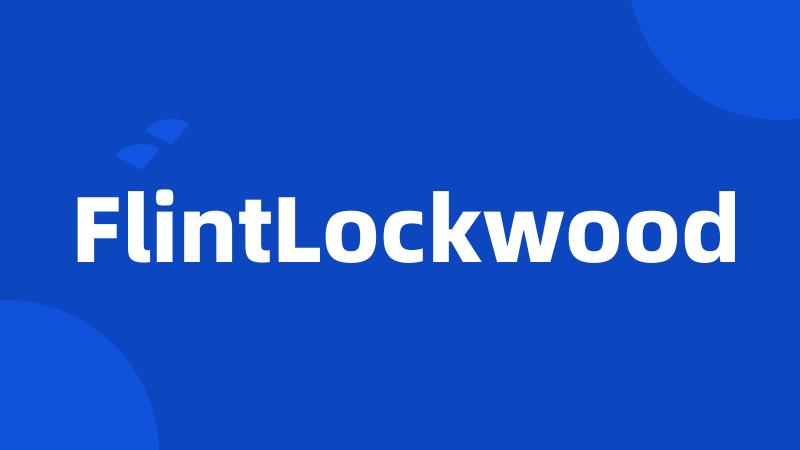 FlintLockwood