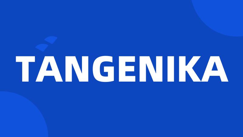 TANGENIKA